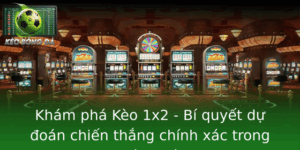 Kèo 1x2 - Bí Quyết Dự Đoán Chiến Thắng Chính Xác Bóng Đá 8 Kham Pha Keo 1X2 Bi Quyet Du Oan Chien Thang Chinh Xac Trong Bong A