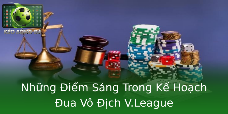 Những Điểm Sáng Trong Kế Hoạch Đua Vô Địch V.League Những Điểm Sáng Trong Kế Hoạch Đua Vô Địch V.League