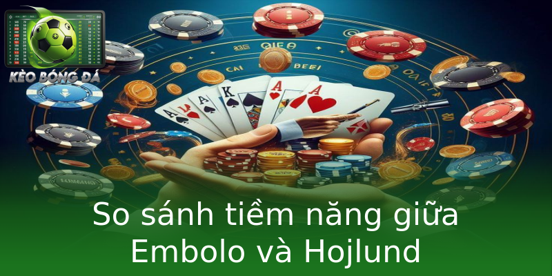 So sánh tiềm năng giữa Embolo và Hojlund So sánh tiềm năng giữa Embolo và Hojlund