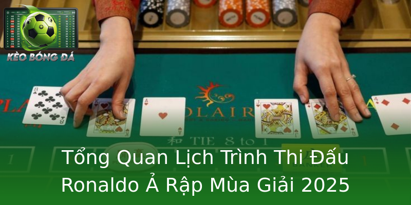 Tổng Quan Lịch Trình Thi Đấu Ronaldo Ả Rập Mùa Giải 2025