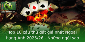 Top 10 cầu thủ đắt giá nhất Ngoại hạng Anh 2025/26 5 Top 10 Cau Thu At Gia Nhat Ngoai Hang Anh 202526 Nhung Ngoi Sao Gia Tri Vuot Xa Ky Vong