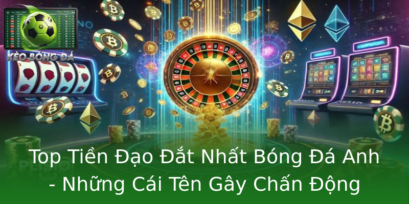 Top Tiền Đạo Đắt Nhất Bóng Đá Anh - Những Cái Tên Gây Chấn Động