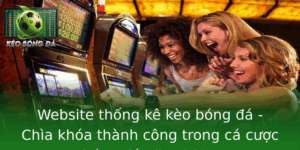 Website Thống Kê Kèo Bóng Đá Uy Tín Hàng Đầu 1 Website Thong Ke Keo Bong A Chia Khoa Thanh Cong Trong Ca Cuoc Bong A Nam 2025