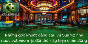 Những góc khuất đằng sau vụ Suarez nhổ nước bọt vào mặt đối thủ - Sự kiện chấn động làng bóng đá 2 Nhung Goc Khuat Ang Sau Vu Suarez Nho Nuoc Bot Vao Mat Oi Thu Su Kien Chan Ong Lang Bong A