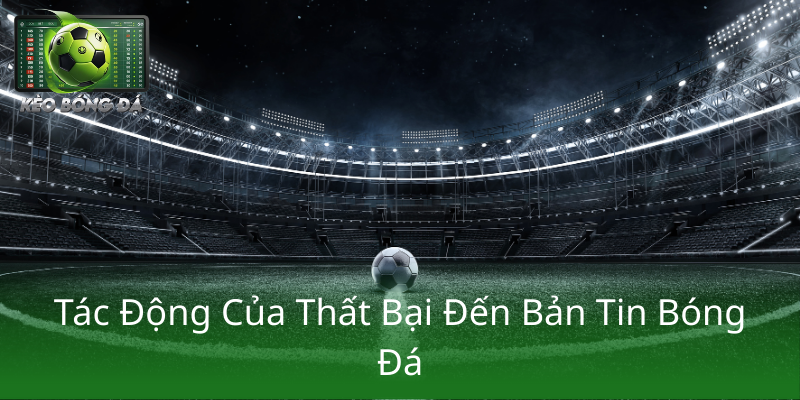 Pochettino Bỏ Lỡ Cơ Hội Dẫn Dắt Real Madrid - Một Nước Đi Đáng Tiếc Trong Làng Bóng Đá 3 Tac Dong Cua That Bai Den Ban Tin Bong Da1