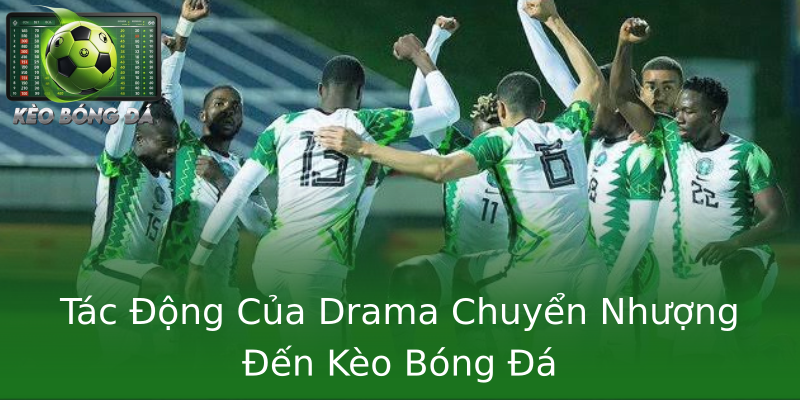 Tác Động Của Drama Chuyển Nhượng Đến Kèo Bóng Đá Tác Động Của Drama Chuyển Nhượng Đến Kèo Bóng Đá