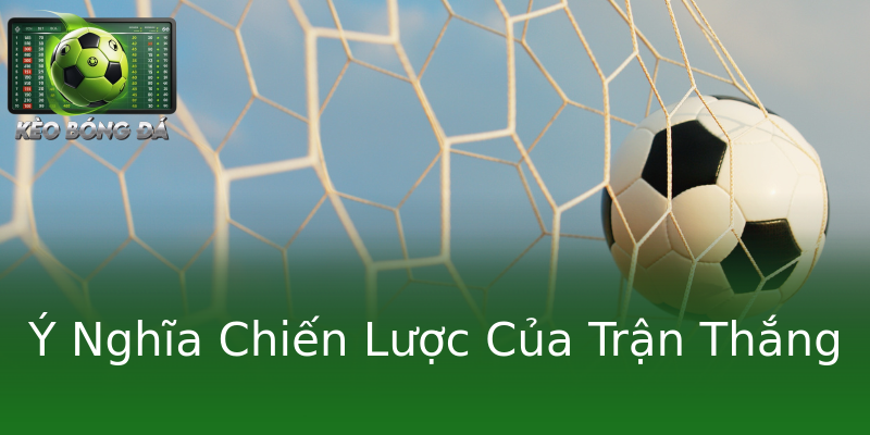 Ý Nghĩa Chiến Lược Của Trận Thắng Ý Nghĩa Chiến Lược Của Trận Thắng