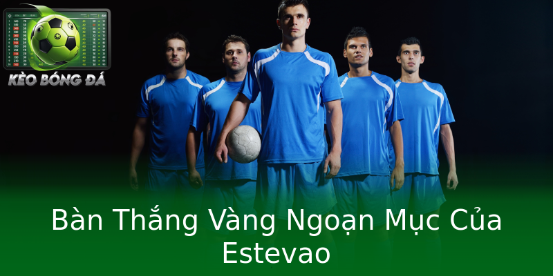 Bàn Thắng Vàng Ngoạn Mục Của Estevao Bàn Thắng Vàng Ngoạn Mục Của Estevao