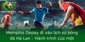 Memphis Depay đi vào lịch sử bóng đá Hà Lan – Hành trình của một huyền thoại áo cam 2 Memphis Depay I Vao Lich Su Bong A Ha Lan Hanh Trinh Cua Mot Huyen Thoai Ao Cam