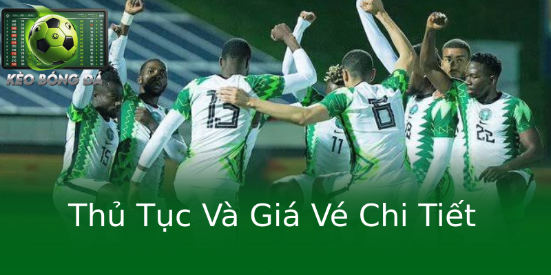 Thủ Tục Và Giá Vé Chi Tiết Thủ Tục Và Giá Vé Chi Tiết